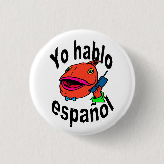 Spanischer Knopf - Fisch sagt "Yo hablo español " Button