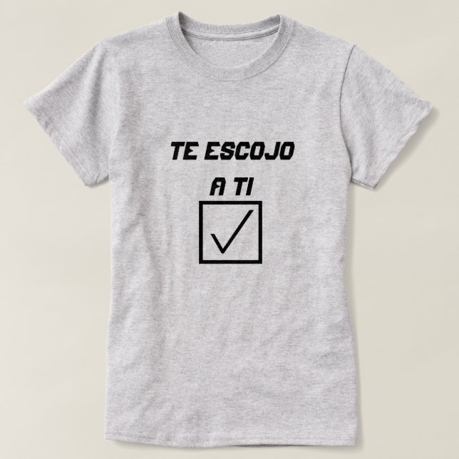Spanisches Wort Tescojo a ti T-Shirt (Design vorne)