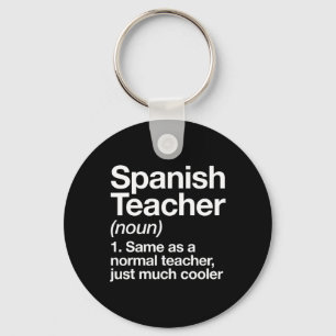 Spanischlehrer Definition Spaß Byck Zur Schule Fir Schlüsselanhänger