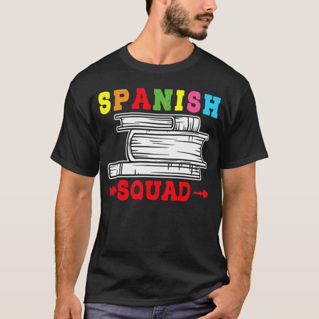 Spanish Squad Language Classes Friends Classmates T-Shirt (Vorderseite)