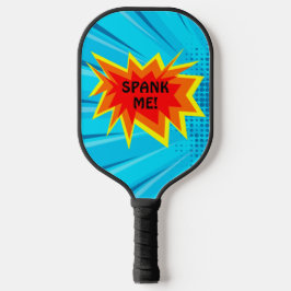 Spank Me Funny Blue Smack Talk Serve Pickleball Schläger