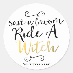SPARE EIN BESEN, REITE EINE HEXE Halloween-Schreib Runder Aufkleber