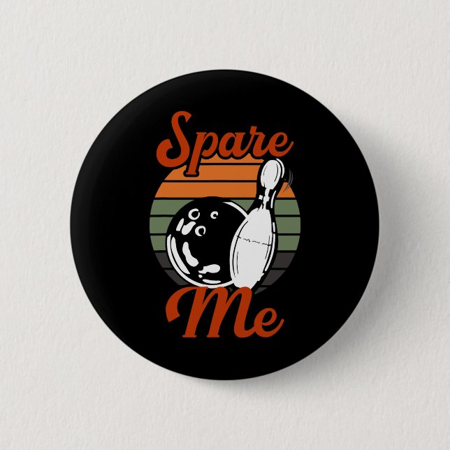 Spare Me Bowling Button (Vorderseite)