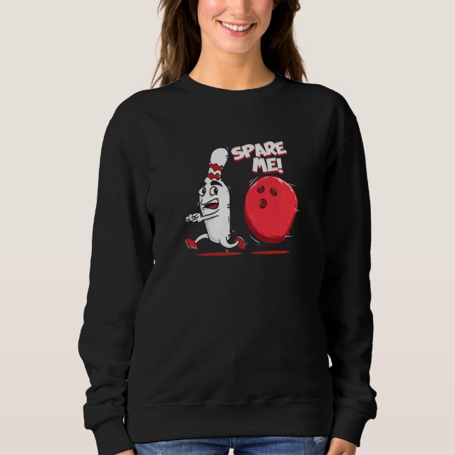 Spare Me Bowling Button Strike Bowler Team Sport Sweatshirt (Vorderseite)