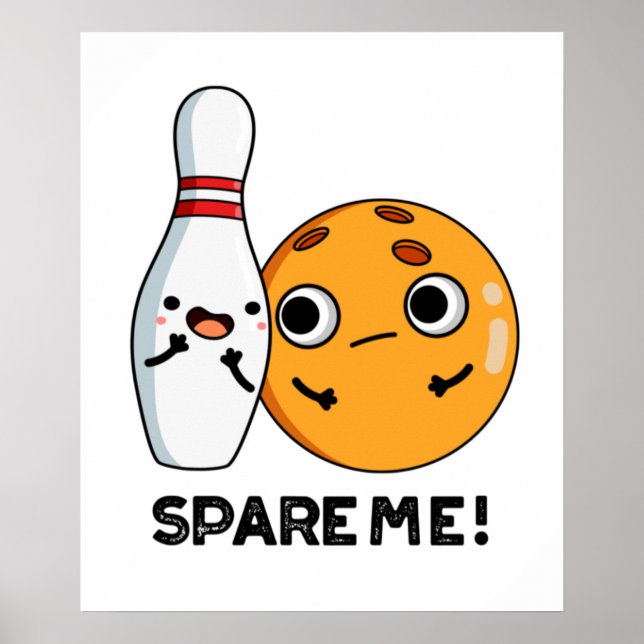 Spare Me Funny Sports Bowling Pub Poster (Vorne)