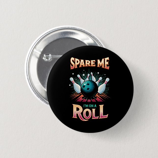 Spare me on a Roll - Bowling Button (Vorne & Hinten)