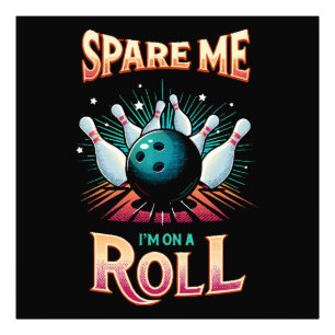 Spare me on a Roll - Bowling Fotodruck
