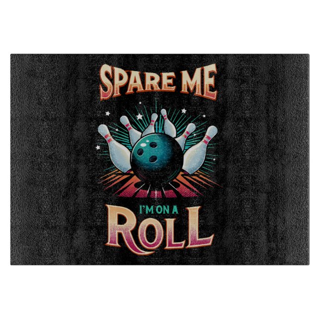 Spare me on a Roll - Bowling Schneidebrett (Vorderseite)