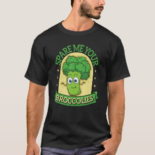 Spare Me Your Broccolies Brokkoli Vegan T-Shirt