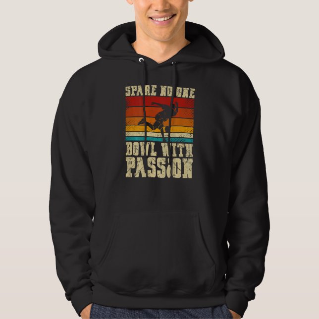 Spare No One Bowl With Passion Backprint Bowling Hoodie (Vorderseite)