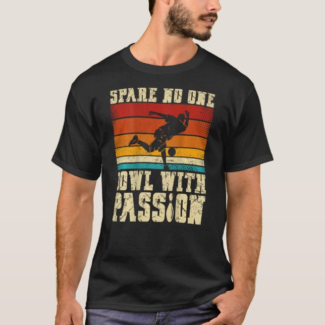 Spare No One Bowling Mit Leidenschaft Backprint Bo T-Shirt (Vorderseite)