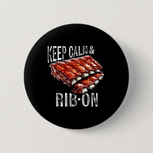 Spare Ribs Liebhaber Keep Calm And Rib On Bbq Ripp Button