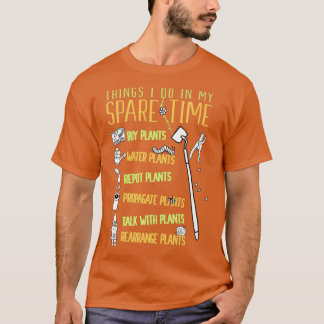 Spare Time Garening Sukkulente Pflanze Lover Garde T-Shirt