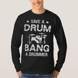 Sparen Sie eine Trommel schlagen einen Schlagzeuge T-Shirt
