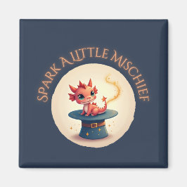 Spark a Little Mischief - Magisches Drachenmagnet Magnet
