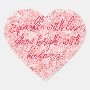 Sparkle mit Liebe: Shine Bright mit Kindness Herz-Aufkleber