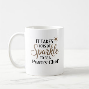 Sparkle Quote Geschenk für Konditorei-Koch Kaffeetasse