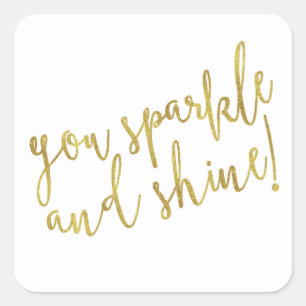 Sparkle Shine Quote Imitat Goldener Glitzer Quadratischer Aufkleber