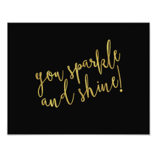 Sparkle Shine Quote Imitate Gold Foil Glitzer Fotodruck