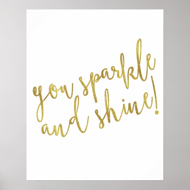 Sparkle Shine Quote Imitate Gold Foil Glitzer Poster (Vorne)