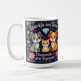 Sparkle und glänzende Diamanten sind für immer Kaffeetasse