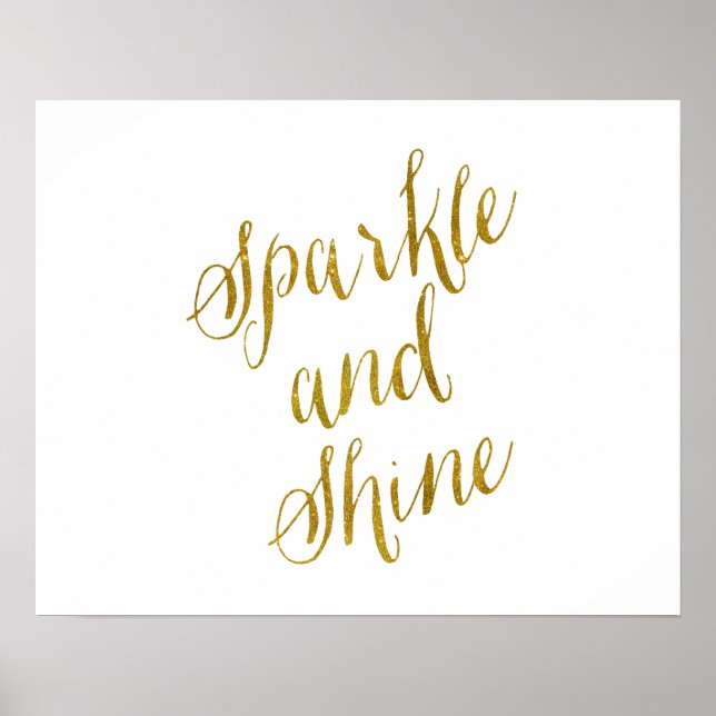 Sparkle und Shine Quote Imitate Gold Fossil Funkel Poster (Vorne)