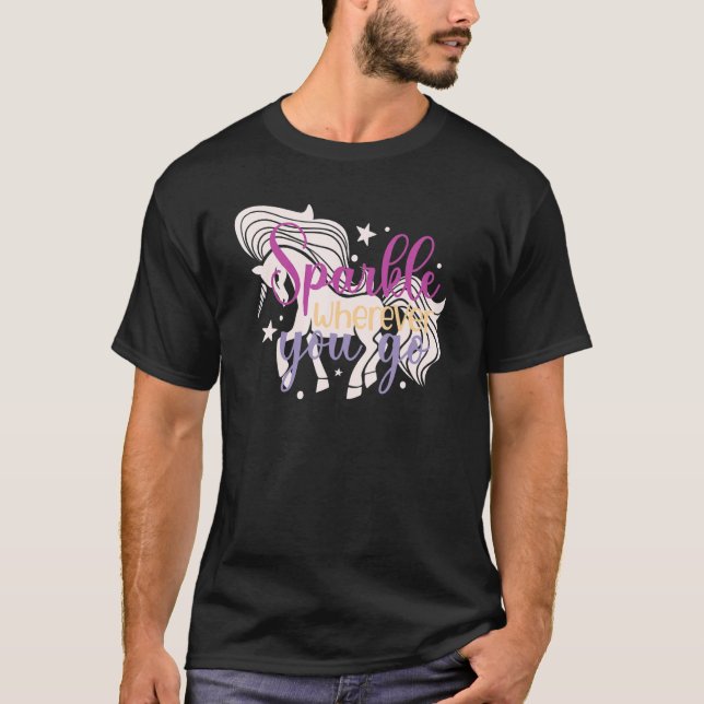 Sparkle Wherever You Go T-Shirt (Vorderseite)