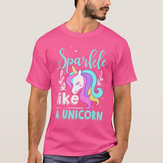 Sparkle wie ein Einhorn T-Shirt (Vorderseite)