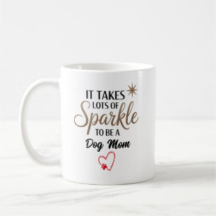 ✨ Sparkle Zitat Geschenk für die Mama von Hunden Kaffeetasse