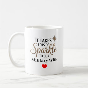 Sparkle-Zitat-Geschenk für militärische Ehefrau Kaffeetasse