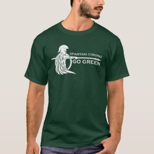 Spartan Strong Go Green Spartan Warriors T-Shirt