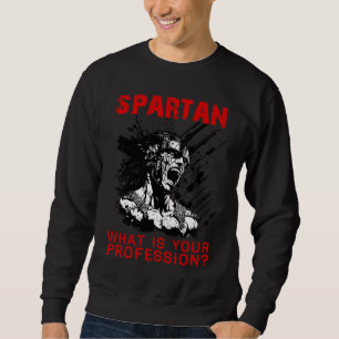 Spartan, was ist Ihr Beruf Fitnessraum Proud spart Sweatshirt