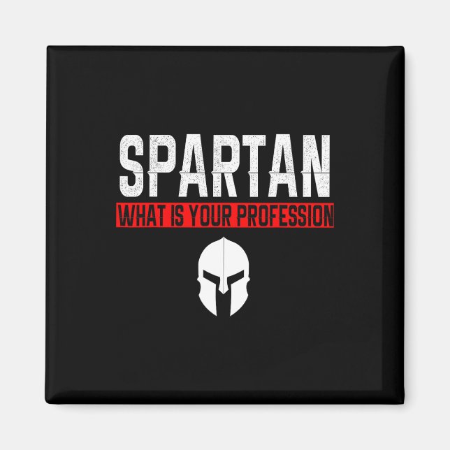Spartan Was ist Ihr Beruf Gym Proud Spartan Magnet (Vorne)