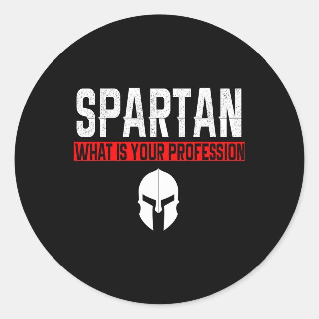 Spartan Was ist Ihr Beruf Gym Proud Spartan Runder Aufkleber (Vorderseite)