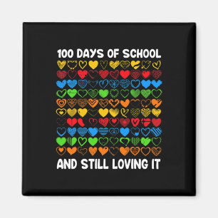 Spaß 100 Tage der Schule und immer noch lieben es  Magnet