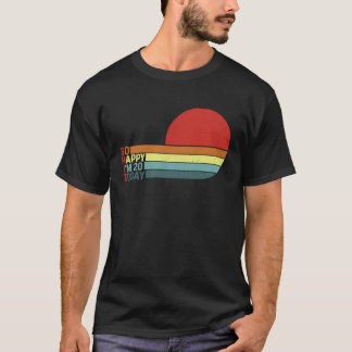 Spaß 20th B Tag Retro Spaß ich bin so glücklich bi T-Shirt