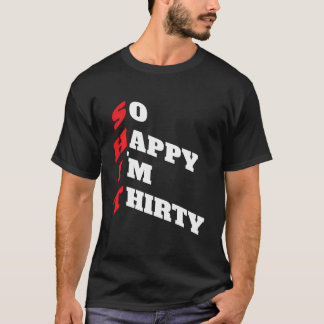 Spaß 30th Birthday Outfit I Spaß Sarcastic Bday Pa T-Shirt