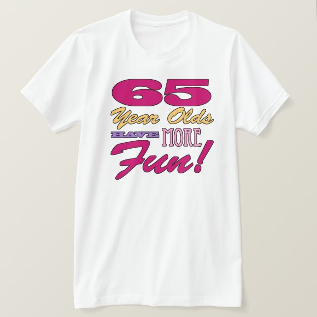 Spaß 65. Geburtstag T-Shirt (Design vorne)