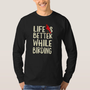 Spaß am Leben ist besser, Vogelbeobachtung grafisc T-Shirt