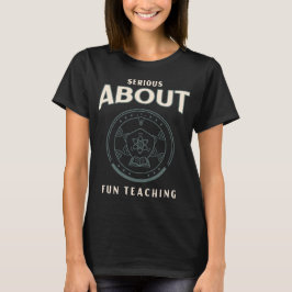 Spaß am Unterrichten ernst gemeint Lehrer T-Shirt