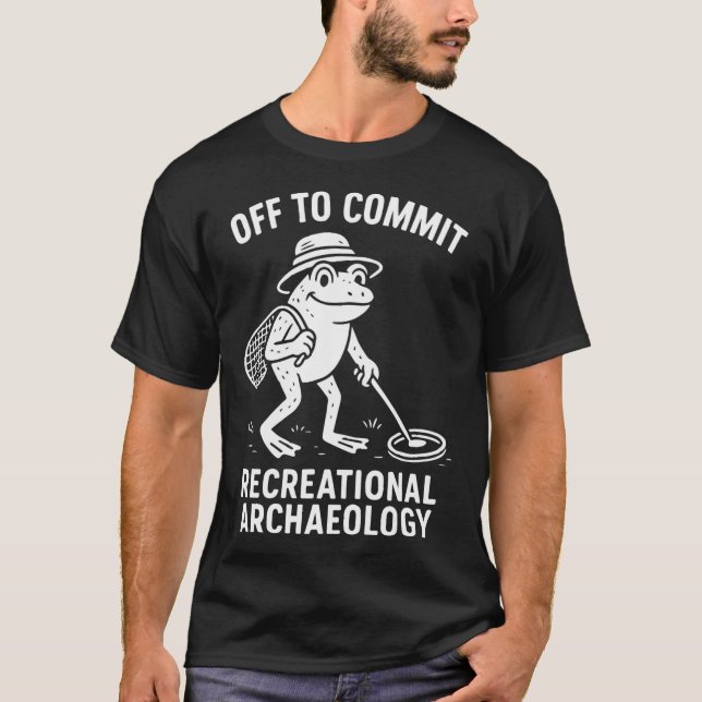 Spaß an der Freizeit-Archäologie T-Shirt (Vorderseite)