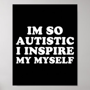 Spaß Autismus Bewusstsein ich bin Autistisch Proud Poster