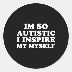 Spaß Autismus Bewusstsein ich bin Autistisch Proud Runder Aufkleber