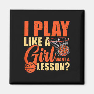 Spaß Basketball Ich spiele wie ein Mädchen Magnet