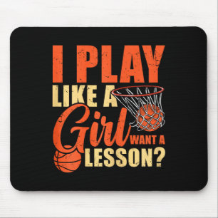 Spaß Basketball Ich spiele wie ein Mädchen Mousepad