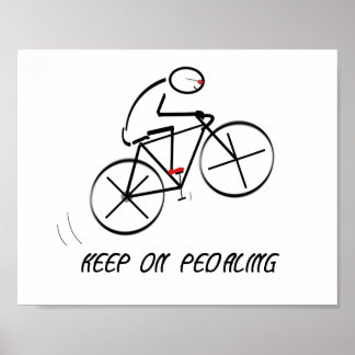 Spaß Bicyclist Design mit "Behalt On Pedaling"-Tex Poster