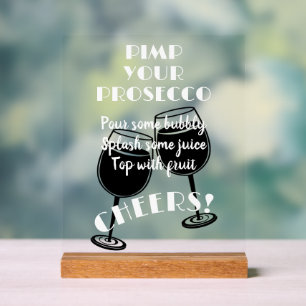 Spaß bringe in deine Prosecco-Cocktailbar Anleitun Acrylschild