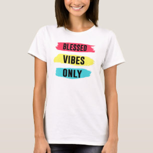 Spaß Christlich Positive Gesegnete Vibes nur T-Shirt
