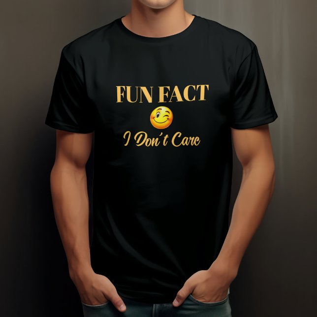 Spaß, dass es mir egal ist T-Shirt (Von Creator hochgeladen)