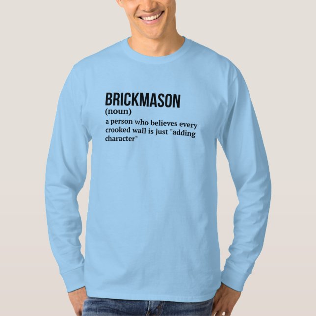 Spaß der Backsteinschicht Bedeutung T - Shirt (Vorderseite)